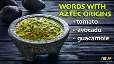 17 Common Aztec Words Used in English Today
