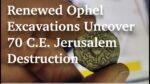 Renewed Ophel Excavations Uncover 70 C.E. Jerusalem Destruction - YouTube