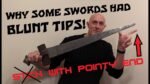 Why do some swords have blunt tips?